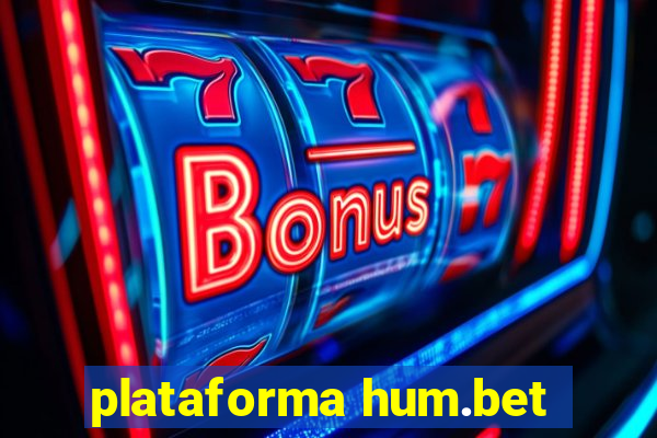 plataforma hum.bet